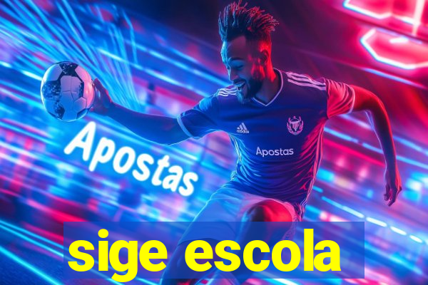 sige escola